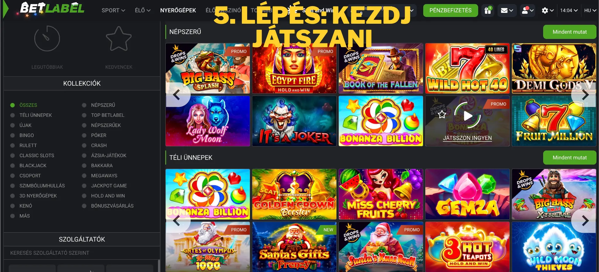 5. lépés: Kezdj játszani Magyar online kaszinó regisztráció - 5. lépés: Kezdj játszani